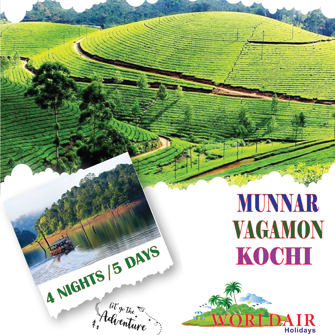 MUNNAR, VAGAMON, KOCHI , 4 NIGHTS 5 DAYS